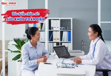 Bảo hiểm chăm sóc sức khỏe toàn diện