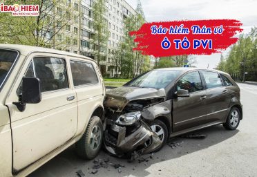 Bảo hiểm thân vỏ ô tô PVI Bảo hiểm thân vỏ PVI