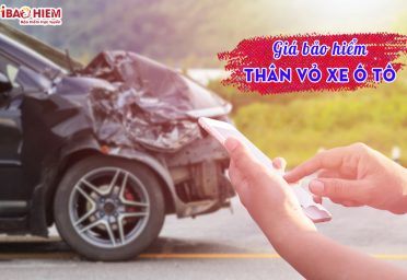 Giá bảo hiểm thân vỏ ô tô Giá bảo hiểm thân vỏ ô tô