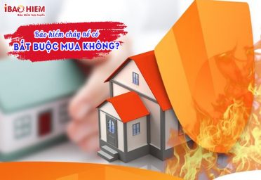 Bảo hiểm cháy nổ bắt buộc mua không