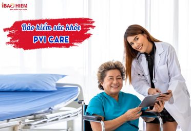 Bảo hiểm sức khỏe PVI care Bảo hiểm sức khỏe PVI Care