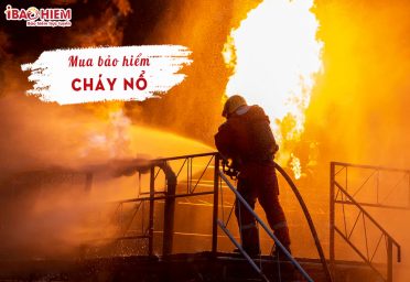 Mua bảo hiểm cháy nổ