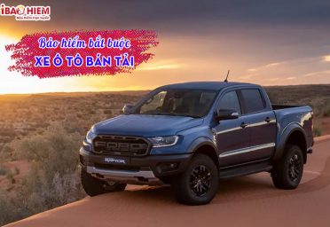 Bảo hiểm bắt buộc xe ô tô bán tải