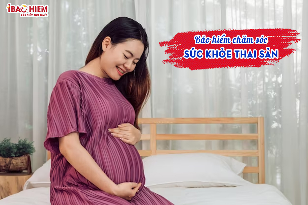 Bảo hiểm chăm sóc sức khỏe thai sản