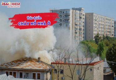 Bảo hiểm cháy nổ nhà