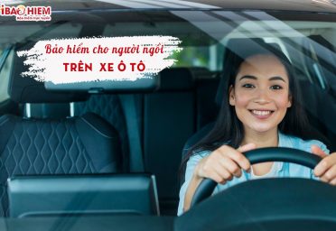Bảo hiểm cho người ngồi trên xe ô tô Bảo hiểm cho người ngồi trên xe ô tô