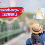 Bảo hiểm du lịch Manulife