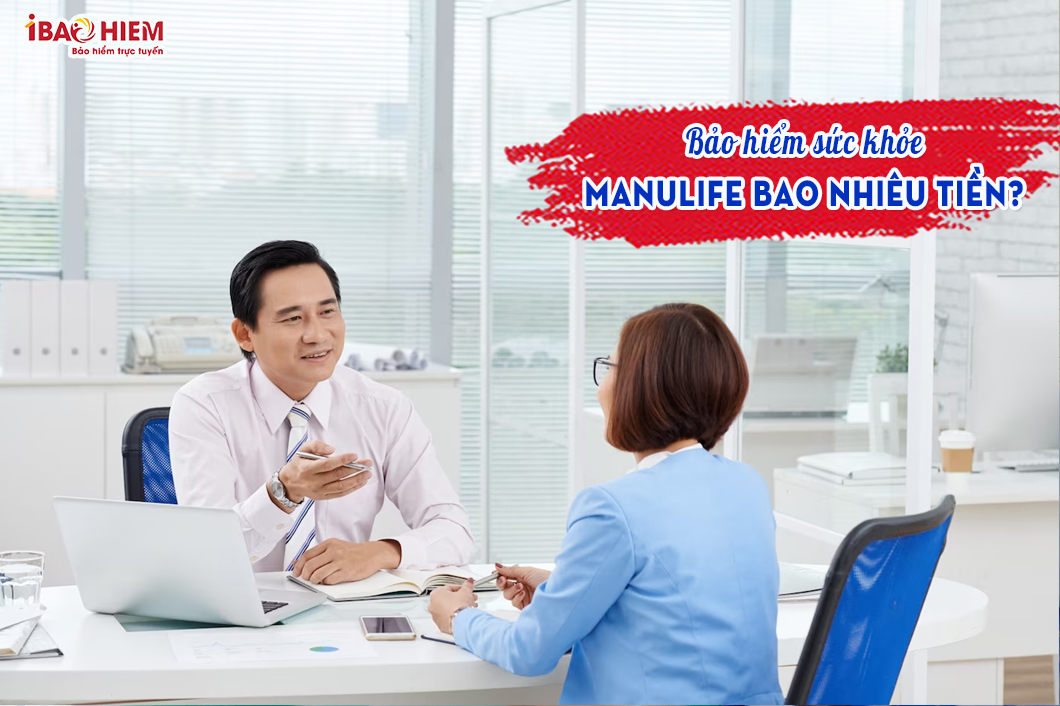 Bảo hiểm sức khỏe Manulife bao nhiêu tiền