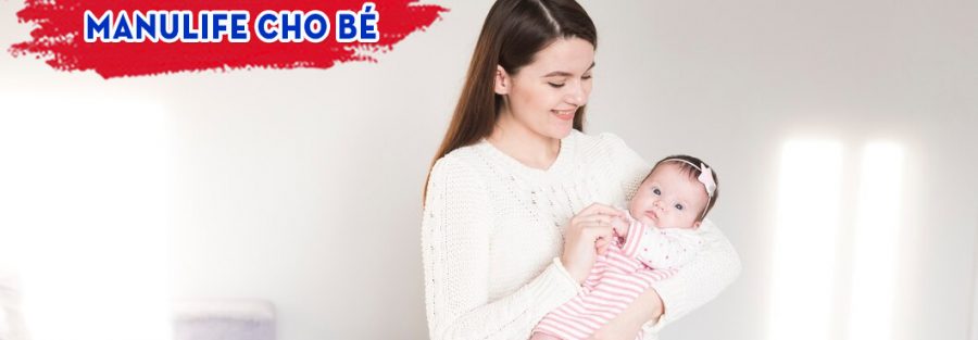 Bảo hiểm sức khỏe cho bé Manulife