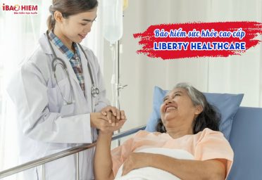 Bảo hiểm sức khỏe cao cấp Liberty Healthcare
