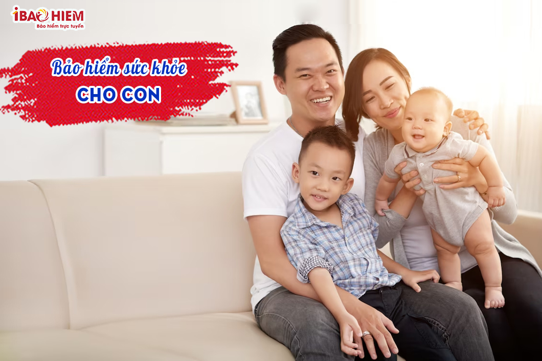 Bảo hiểm sức khỏe cho con