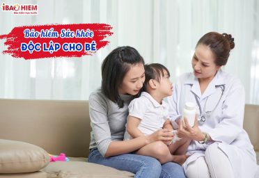 Bảo hiểm sức khỏe độc lập cho bé