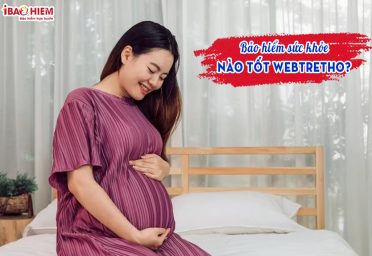 Bảo hiểm sức khỏe nào tốt webtretho