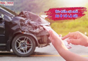 Bảo hiểm vật chất xe ô tô là gì Bảo hiểm vật chất xe ô tô là gì