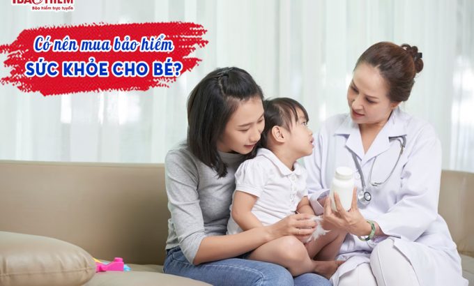 Có nên mua bảo hiểm sức khỏe cho bé