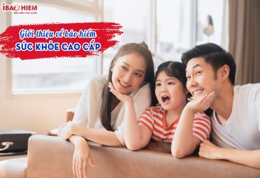 Giới thiệu về bảo hiểm sức khỏe cao cấp