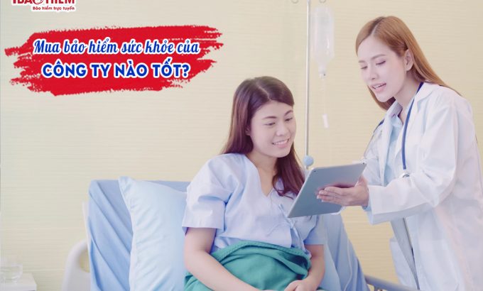 Bảo hiểm sức khỏe của công ty nào tốt