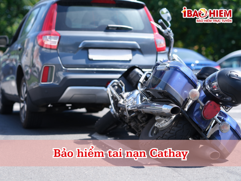 Bảo hiểm tai nạn Cathay