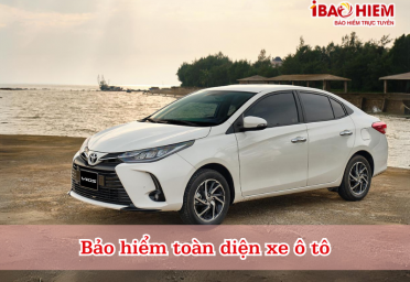 Bảo hiểm toàn diện xe ô tô