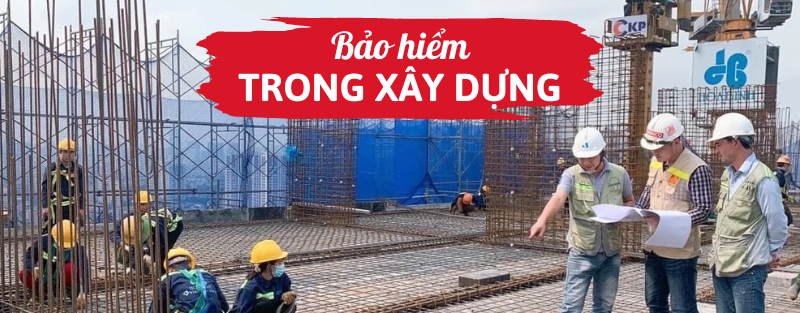 Bảo hiểm trong xây dựng