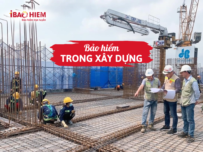 Bảo hiểm trong xây dựng