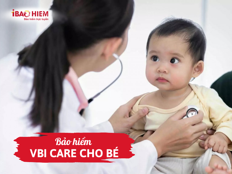 Bảo hiểm VBI Care cho bé