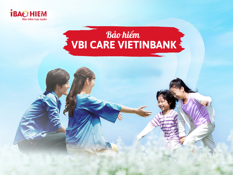 Bảo hiểm VBI Care Vietinbank