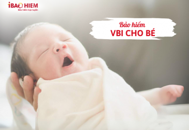 Bảo hiểm VBI cho bé