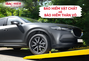 Bảo hiểm vật chất và bảo hiểm thân vỏ