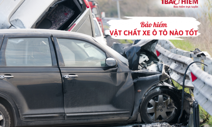 Bảo hiểm vật chất xe ô tô nào tốt