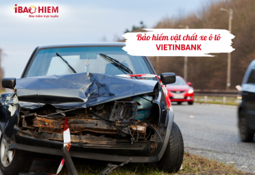 Bảo hiểm vật chất xe ô tô Vietinbank Bảo hiểm vật chất xe ô tô Vietinbank