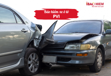 Bảo hiểm xe ô tô PVI Bảo hiểm xe ô tô PVI