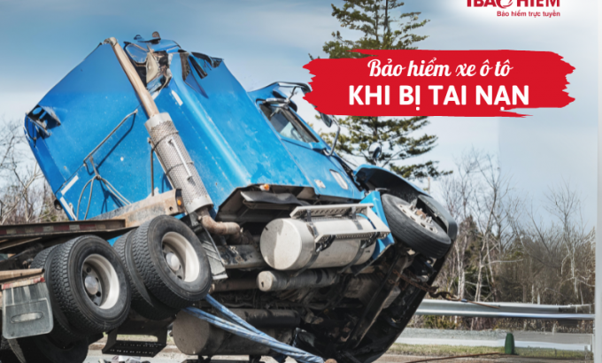 Bảo hiểm xe ô tô khi bị tai nạn