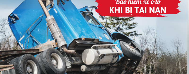 Bảo hiểm xe ô tô khi bị tai nạn