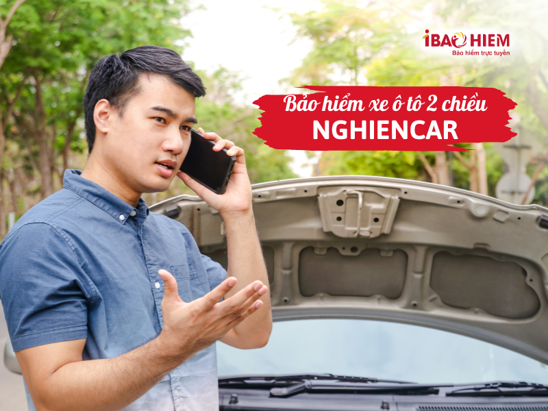 Bảo hiểm xe ô tô 2 chiều nghiencar