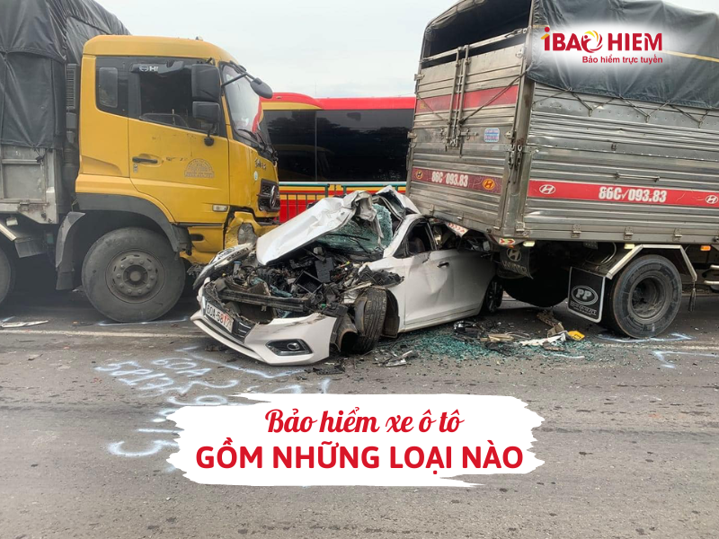 Bảo hiểm xe ô tô gồm những loại nào