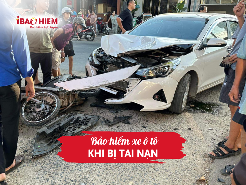 Bảo hiểm xe ô tô khi bị tai nạn