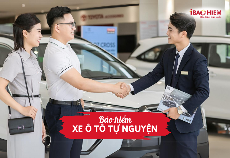 Bảo hiểm xe ô tô tự nguyện