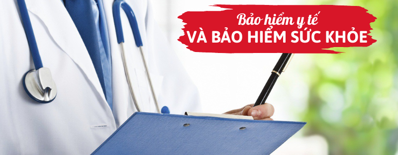 Bảo hiểm y tế và bảo hiểm sức khỏe