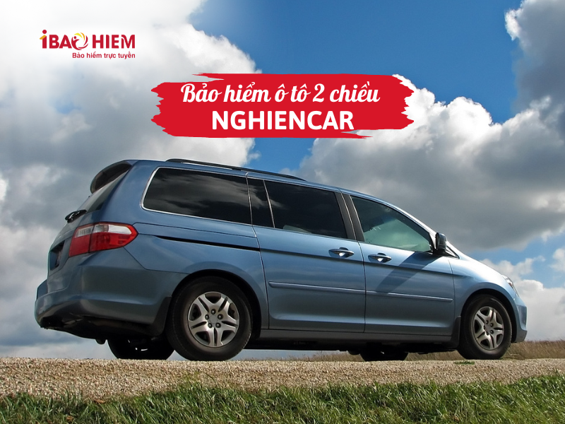 Bảo hiểm ô tô 2 chiều nghiencar