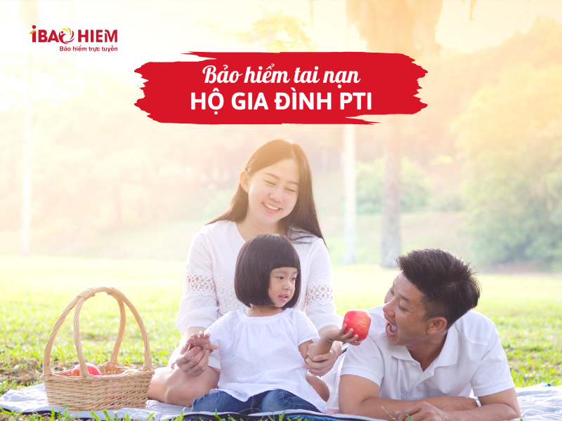 Bảo hiểm tai nạn hộ gia đình PTI