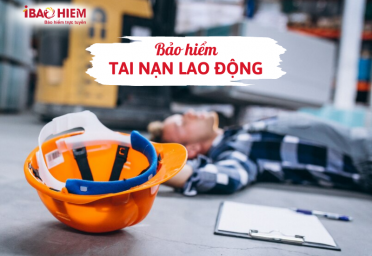 Bảo hiểm tai nạn lao động Bảo hiểm tai nạn lao động
