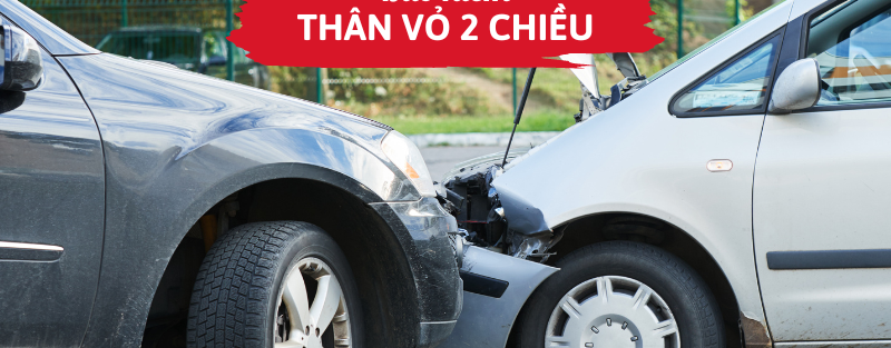 Bảo hiểm thân vỏ 2 chiều
