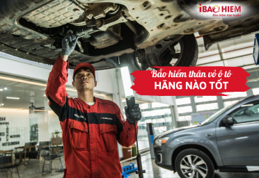 Bảo hiểm thân vỏ ô tô hãng nào tốt