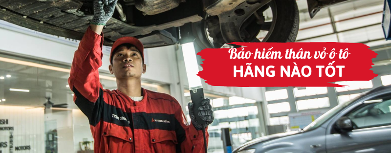 Bảo hiểm thân vỏ ô tô hãng nào tốt