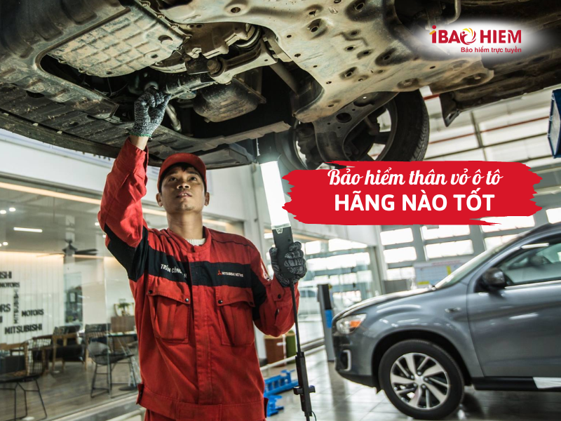 Bảo hiểm thân vỏ ô tô hãng nào tốt