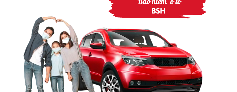 Bảo hiểm ô tô BSH