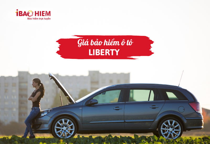 Giá bảo hiểm ô tô Liberty