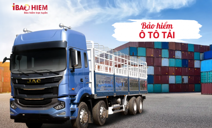 Bảo hiểm ô tô tải Bảo hiểm ô tô tải