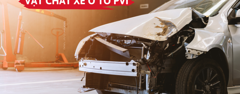Bảo hiểm vật chất xe ô tô PVI